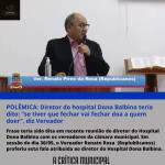 Polêmica diretor do hospital Dona balbina teria dito, se tiver que fechar vai fechar doa a quem doer  