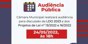 Audiência pública discutirá LDO 2023 e mais dois projetos de lei