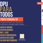 Defensoria Pública da União prestará assistência jurídica gratuita entre os dias 18 e 20 de abril em Porto Ferreira