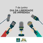 07 de Junho - Dia da Liberdade de Imprensa