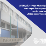 ATENÇÃO – Paço Municipal não terá expediente presencial nesta quarta-feira; utilize os serviços online