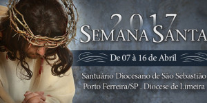 Programação da Semana Santa do Santuário Diocesano de São Sebastião