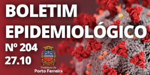 204º Boletim Epidemiológico: um caso confirmado, 23 descartados e 5 curados