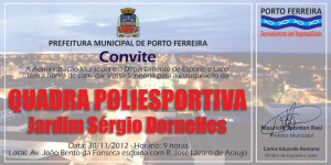 Convite - Inauguração Quadra Poliesportiva  - Jd. Sérgio Dornelles