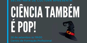 Ciência também é Pop traz 