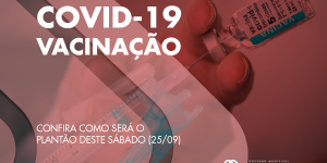 Covid-19: confira como vai ser o plantão de vacinação neste sábado