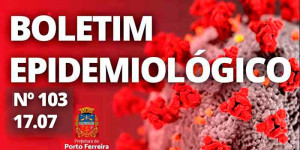 103º Boletim Epidemiológico: 18 casos confirmados