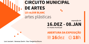 Museu Municipal recebe nova exposição através do Circuito Municipal de Artes