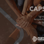 Centro de Atenção Psicossocial (Caps) de Porto Ferreira organiza o Grupo Terapêutico do Luto