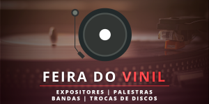 Feira do Vinil retorna no domingo no Museu Flávio da Silva Oliveira