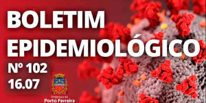 102º Boletim Epidemiológico: mais 25 casos confirmados