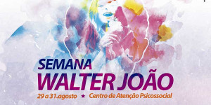 Semana de Saúde Mental Walter João acontece no final do mês