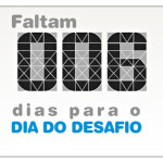 FALTAM 6 dias para o Dia do Desafio 2012