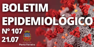 107º Boletim Epidemiológico: mais 28 casos confirmados e 21 curados