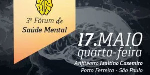 Caps de Porto Ferreira realiza o 3º Fórum de Saúde Mental na próxima semana