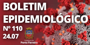 110º Boletim Epidemiológico: mais 11 casos confirmados