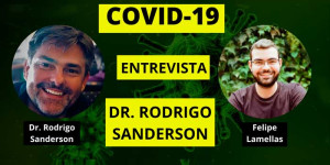 Covid-19: Confira a entrevista com o Dr. Rodrigo Sanderson