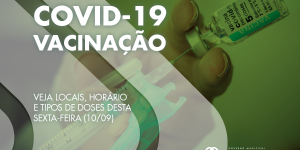 Covid-19: veja como vai ser o esquema de vacinação nesta sexta-feira