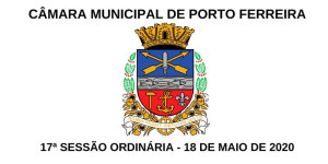 Resumo da 17ª Sessão Ordinária da Câmara de Porto Ferreira