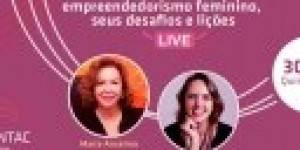 Seus desafios e lições: bate-papo na live com as empreendedoras da Contac que acontece neste Dia Nacional da Mulher