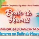 Comunicado importante: menores no Baile do Hawaii do Clube de Campo