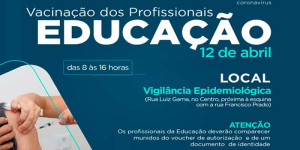 Vacinação de profissionais da Educação começa na segunda-feira (12/04)