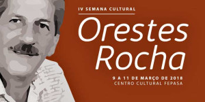 IV Semana Cultural Orestes Rocha é atração no final de semana