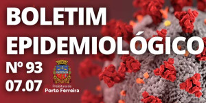 93º Boletim Epidemiológico: morre idosa que contraiu covid-19 em Ribeirão