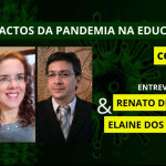 COVID-19: Confira a entrevista com os professores Elaine dos Santos e Renato de Paula