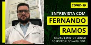 COVID-19: Fernando Ramos, Diretor Clínico do Hospital, esclarece dúvidas da população sobre a pandemia, confira!