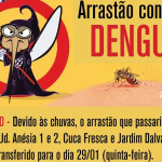 COMUNICADO – Arrastão da dengue de hoje será transferido