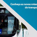 Conheça as novas rotas integradas do transporte público que começam a funcionar dia 17 de outubro