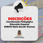 Abertas as inscrições para Coordenação Pedagógica na área de Educação Especial na EMEFM Mário Borelli Thomaz