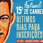 Últimos dias de inscrições para o 15º Festival de Música Raiz e Sertaneja Zé Carreiro