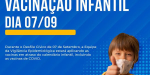 Ação das Secretarias de Saúde e Educação disponibilizará vacinação infantil durante o Desfile de 7 de Setembro