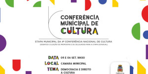 Conferência Municipal de Cultura 2023: disponível minuta de Regimento Interno para apreciação e envio de sugestões