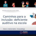 Deficiência auditiva é tema de formação online promovida por fonoaudióloga da Divisão de Ensino