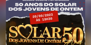 Sessão solene homenageará 50 anos do Solar dos Jovens de Ontem