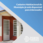 Moradores já podem preencher o Cadastro Habitacional do Município, instrumento para planejamento de políticas de habitação