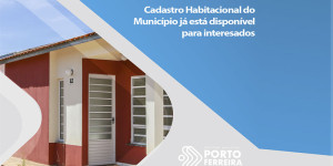 Moradores já podem preencher o Cadastro Habitacional do Município, instrumento para planejamento de políticas de habitação