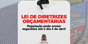 População pode enviar sugestões à Lei de Diretrizes Orçamentárias até o dia 3 de abril