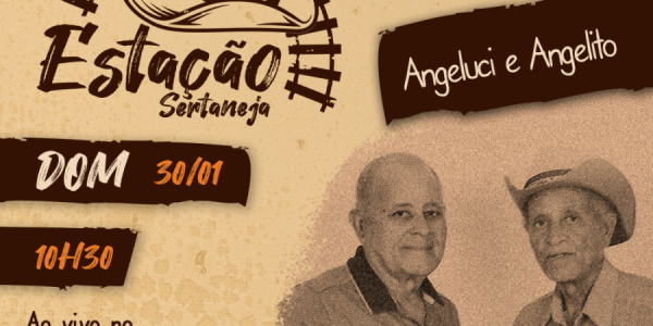 Estação Sertaneja apresenta Angeluci e Angelito neste domingo