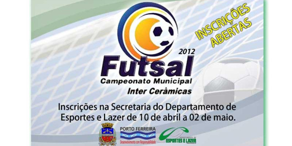  Inscrições para o Campeonato Municipal de Futsal Inter Cerâmicas estão abertas