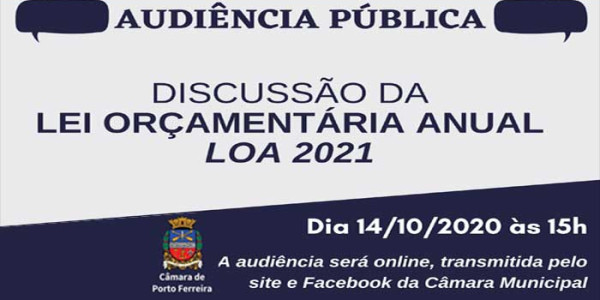 Comunicado Oficial: Câmara Municipal de Porto Ferreira realizará Audiências Públicas - LOA