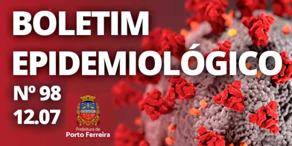 98º Boletim Epidemiológico: Porto Ferreira registra o sexto óbito