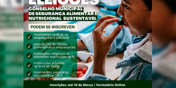 Eleição para o Conselho Municipal de Segurança Alimentar e Nutricional tem inscrições até semana que vem